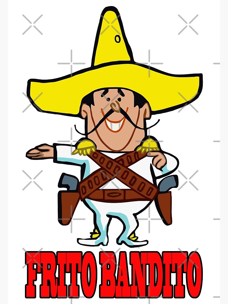 FRITO BANDITO Greeting Card for Sale by NEW-splamarket