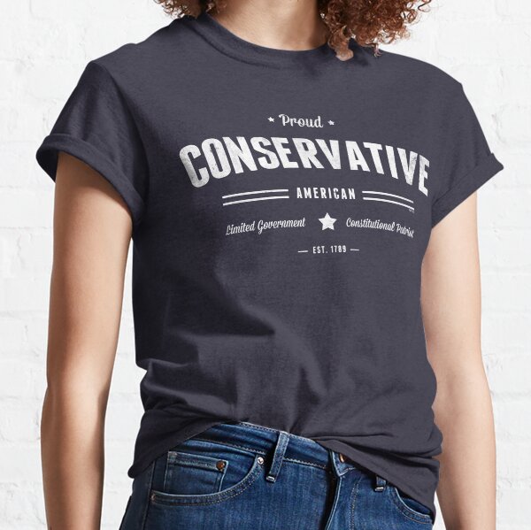 Proud Conservative American Classic T-Shirt