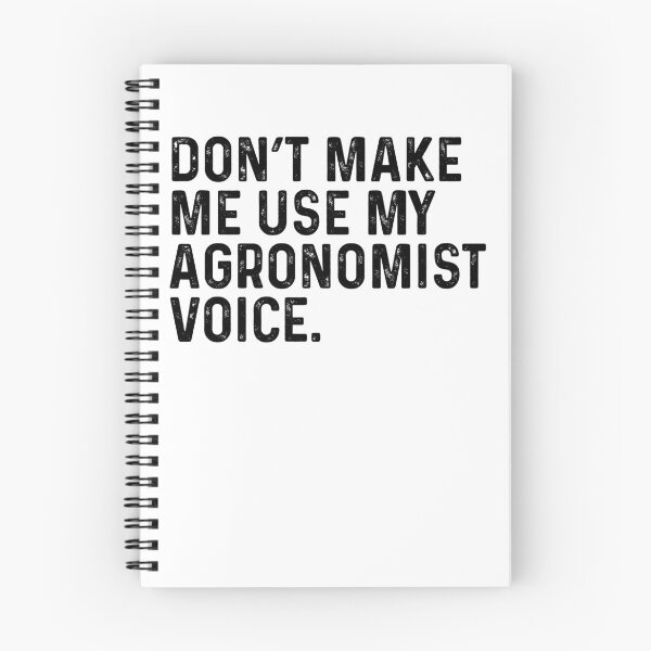 Item preview, Don't Make Me Use My Agronomist Voice designed and sold by kamrankhan.