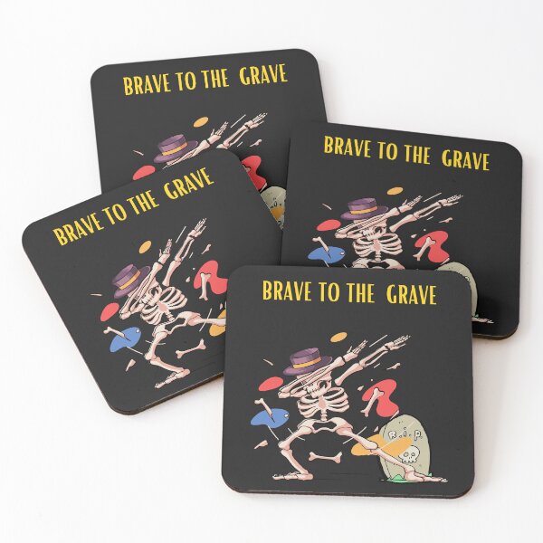 Item preview, Brave to the grave designed and sold by WorldDsigns.