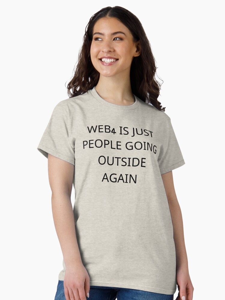 Aperçu 2 sur 7. T-shirt classique avec l'œuvre Web4, ce sont juste des gens qui sortent à nouveau créée et vendue par jinxarcan.