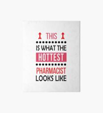 Pharmacist Hottest Looks Like Cool Funny Art Board