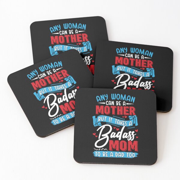 Item preview, It Takes A Badass Mom To Be A Dad Mother's Day designed and sold by scelzokurthl.