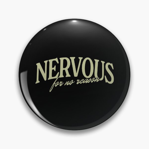 Item preview, Nervous For No Reason designed and sold by Big Twelve.