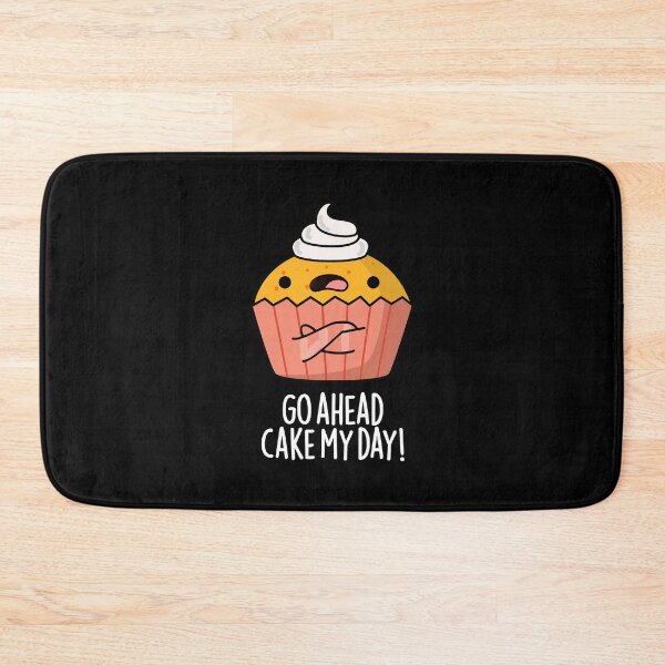 Item preview, Go Ahead Cake My Day Funny Food Puns  (Dark BG) designed and sold by punnybone.