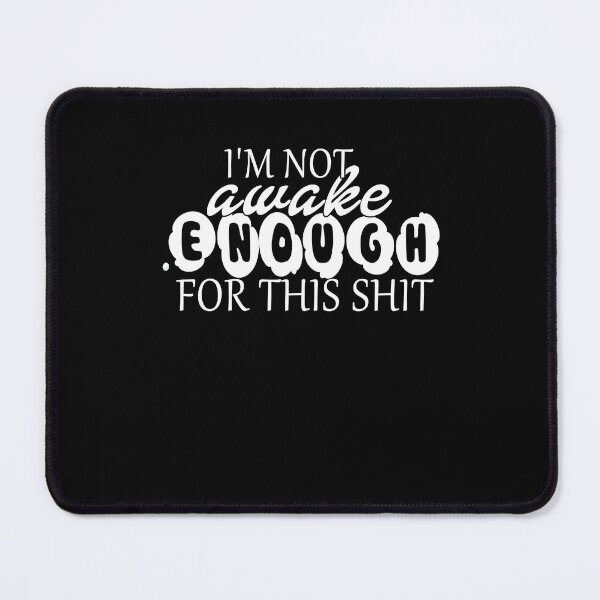 Item preview, I'm Not Awake Enough designed and sold by mayohattang.