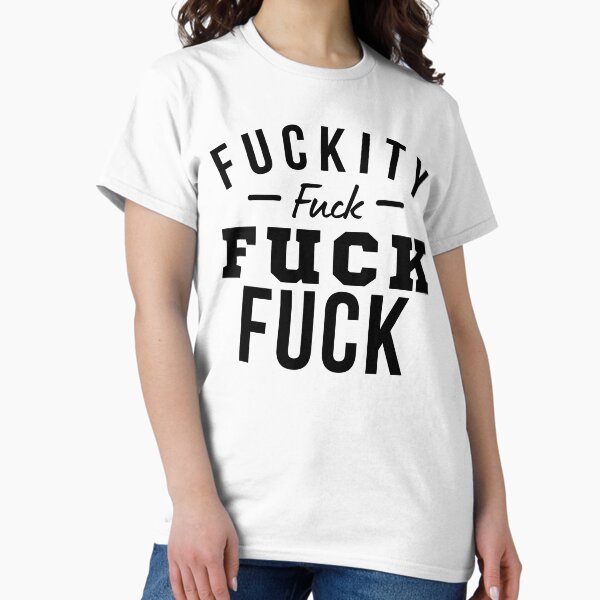 Item preview, Funny Sweary NSFW Rude Inappropriate Design. Fuckity Fuck Fuck Fuck designed and sold by That Cheeky Tee.