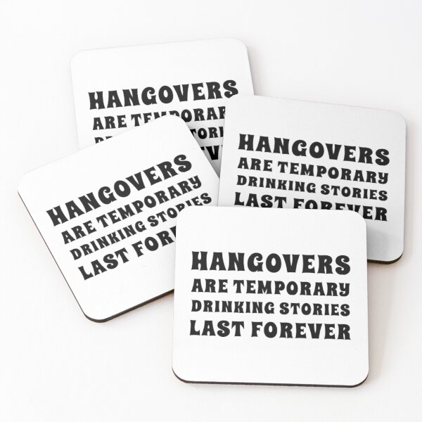 Item preview, Funny Drinking Themed Design. Hangovers Are Temporary Drinking Stories Last Forever designed and sold by That Cheeky Tee.
