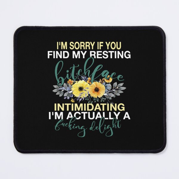 Item preview, I'm Sorry If You Find My Resting Face Intimidating designed and sold by mayohattang.