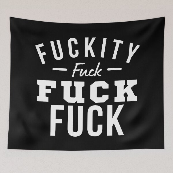Item preview, Funny Sweary NSFW Rude Inappropriate Design. Fuckity Fuck Fuck Fuck designed and sold by That Cheeky Tee.