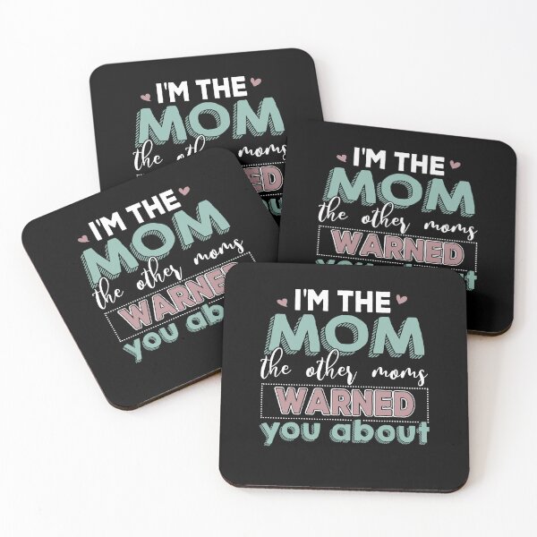 Item preview, I'm The Mom The Other Moms Warned You About designed and sold by mayohattang.