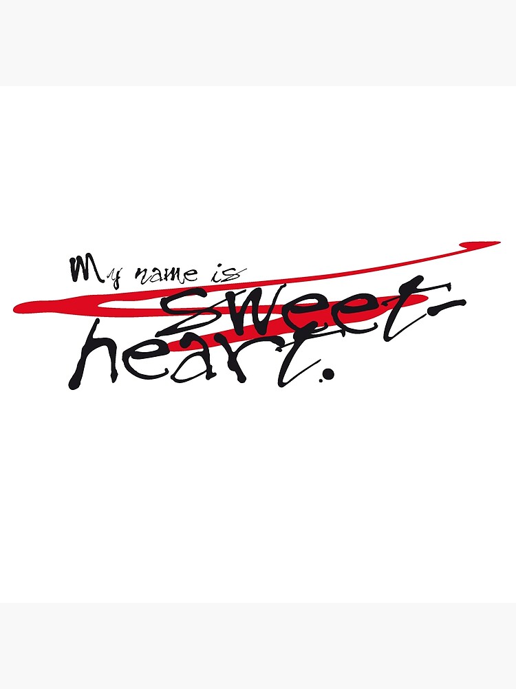 My Name Is Sweetheart Greeting Card By Hell Prints Redbubble