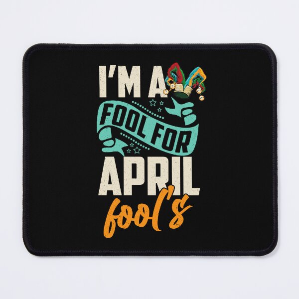 Item preview, I’m A Fool For April Fool’s designed and sold by assumrapplv.