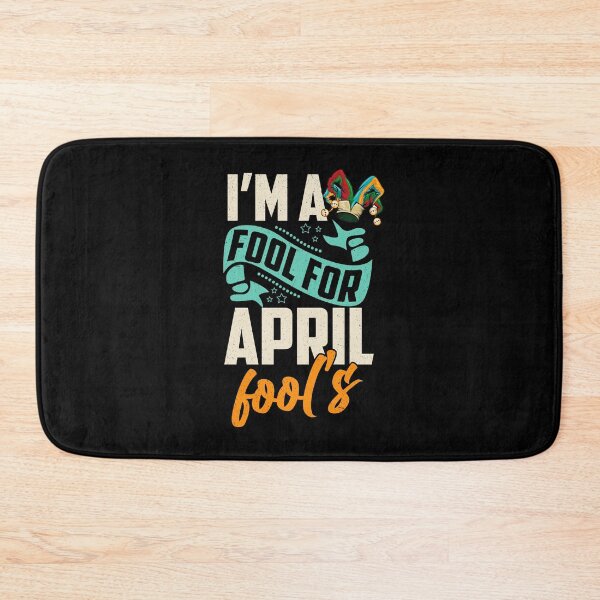 Item preview, I’m A Fool For April Fool’s designed and sold by assumrapplv.