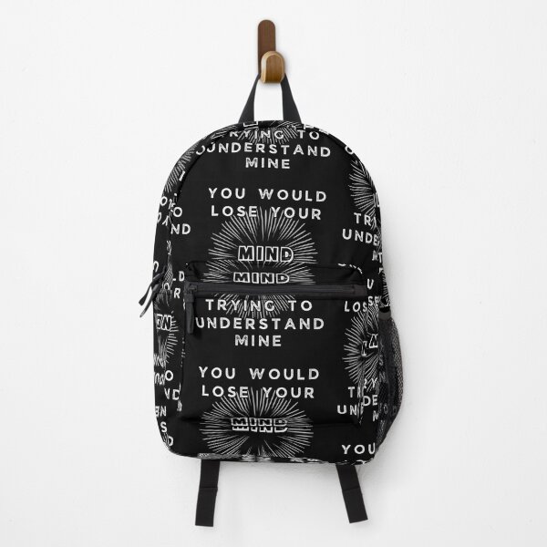Item preview, You would lose your mind trying to understand mine - Funny Quote designed and sold by pod-plus-plus.