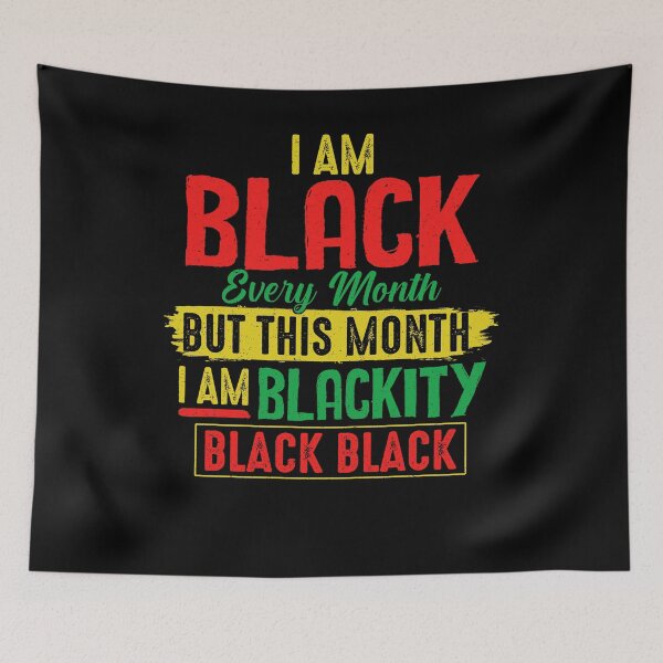 Item preview, I’m Black Every Month But This Month I’m Blackity 2022 designed and sold by assumrapplv.