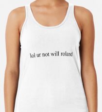 lol Ihr nicht Roland Racerback Tank Top