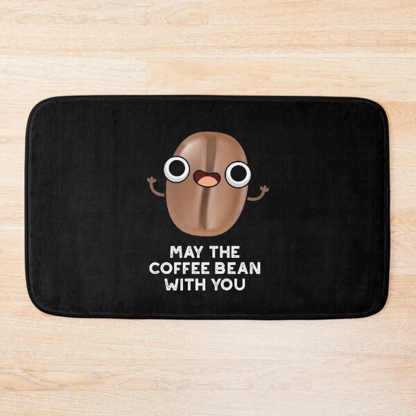 Item preview, May The Coffee Bean With You Funny Drink Puns (Dark BG) designed and sold by punnybone.