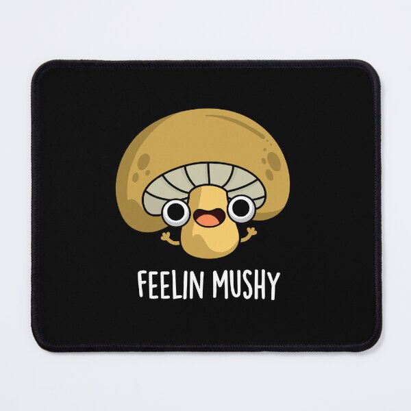 Item preview, Feeling Mushy Funny Mushroom Food Puns (Dark BG) designed and sold by punnybone.