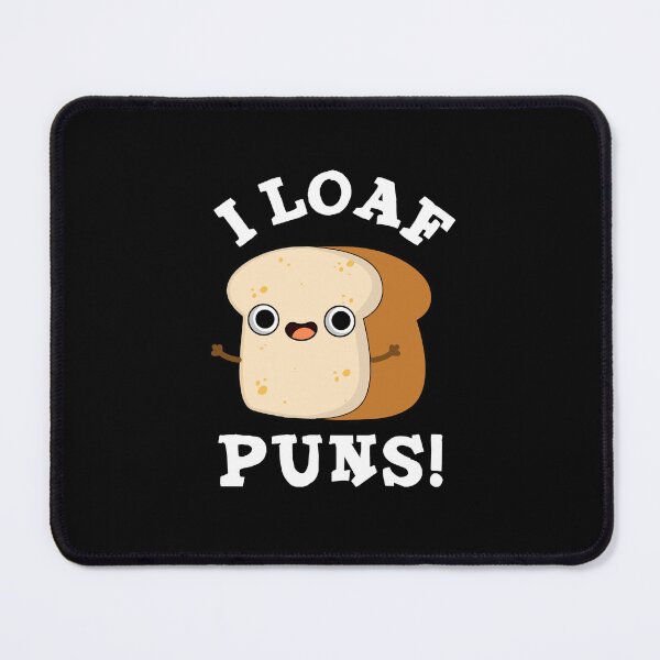 Item preview, I Loaf Puns Funny Bread Puns (Dark BG) designed and sold by punnybone.