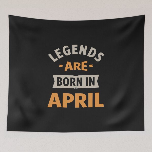 Item preview, Legends are Born in April designed and sold by cidolopez.