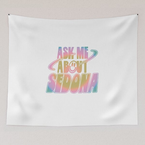 Item preview, Ask Me About Sedona designed and sold by orlumbuspirate.