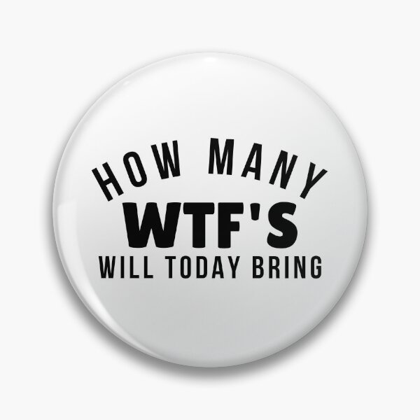 Item preview, Funny Sarcastic Sweary NSFW Rude Inappropriate Design. How Many WTF'S Will Today Bring designed and sold by That Cheeky Tee.