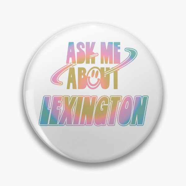 Artikelvorschau, Ask Me About Lexington entworfen und verkauft von orlumbuspirate.