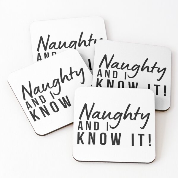 Item preview, Naughty And I Know It. Funny Cheeky Saying. designed and sold by That Cheeky Tee.