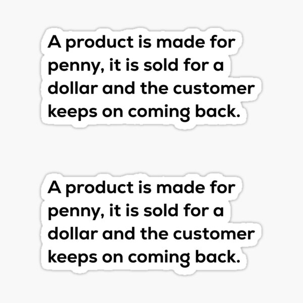 a-product-is-made-for-penny-it-is-sold-for-a-dollar-and-the-customer