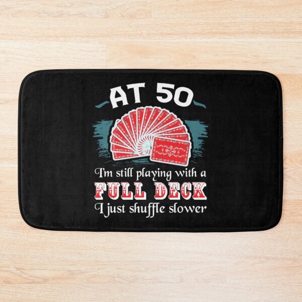 Item preview, Playing With Full Deck 50th Birthday 50 Years Gift designed and sold by pudlikchww.