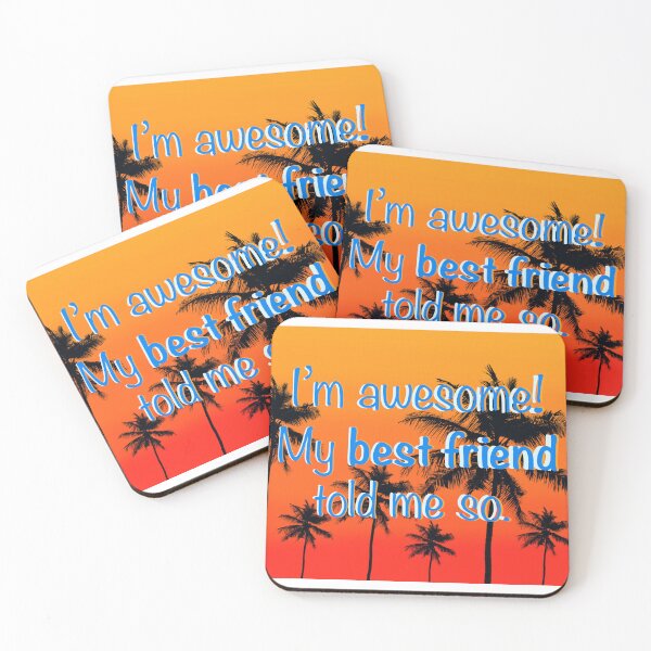 Item preview, I’m awesome my best friend told me so - palm trees designed and sold by SunnyByTheBay.