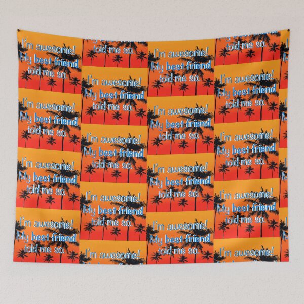 Item preview, I’m awesome my best friend told me so - palm trees designed and sold by SunnyByTheBay.