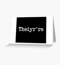 Theiyr're Their There They're Grammer Typo Greeting Card