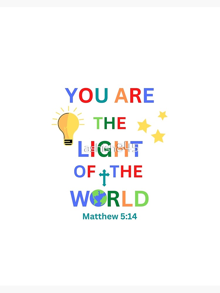 You are the light