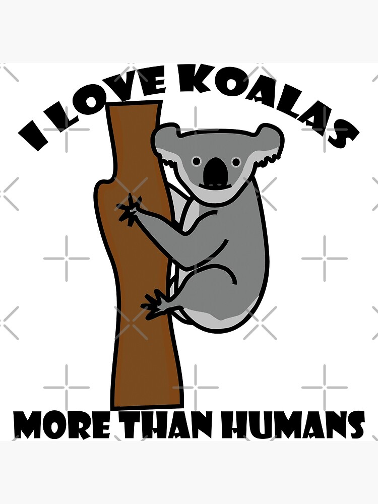 "I love koalas more than humans tshirt, I love koalas more than humans