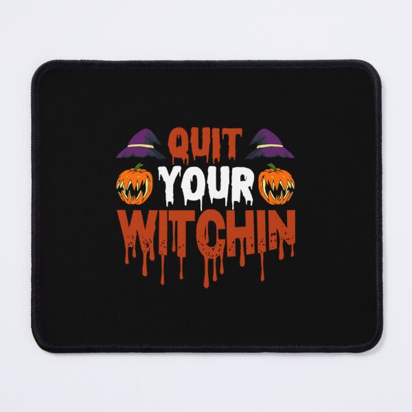 Item preview, Quit your witchin 2021 halloween quote designed and sold by isergchekerg.