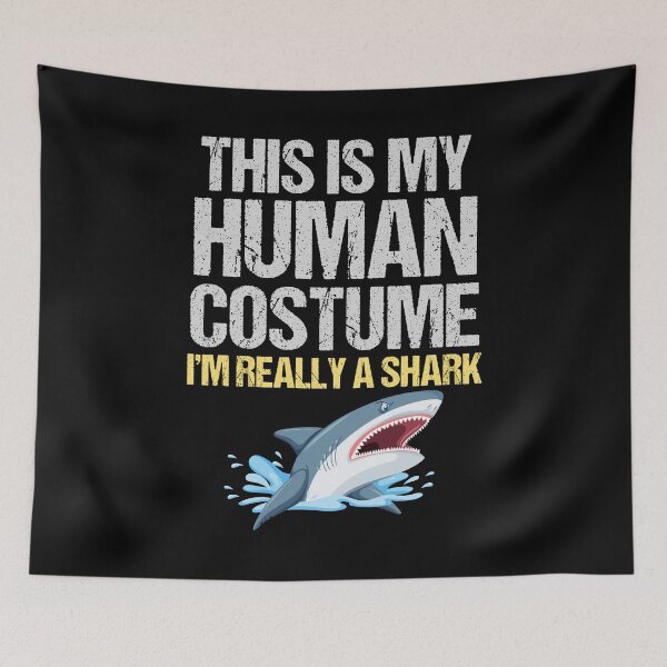 Item preview, This Is My Human Costume I'm Really A Shark designed and sold by SimplyCosmic11.