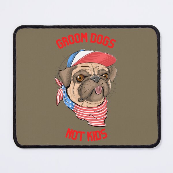 Item preview, Groom Dogs Not Kids - Dog Swag designed and sold by sabricreations.