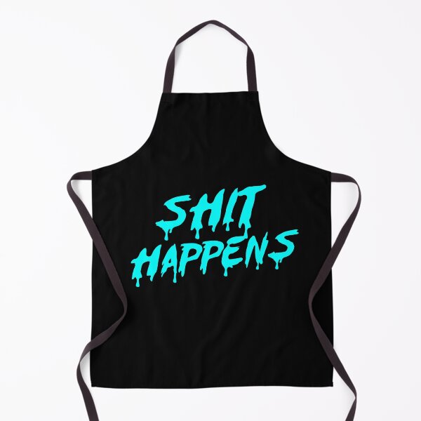 Item preview, SHIT HAPPENS IN CYAN designed and sold by angelisart.