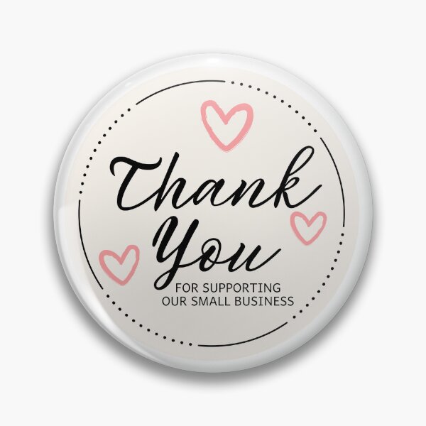 Item preview, Thank You for Supporting Our Small Business - Pink designed and sold by LD-LailaDesign.