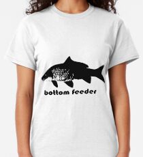 Bottom Feeder T Shirts Redbubble
