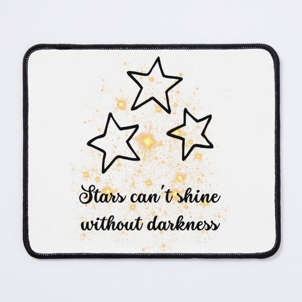 Item preview, stars can't shine without darkness designed and sold by Allklassy.