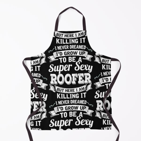 Item preview, I'D Grow Up To Be A Super Sexy Roofer designed and sold by aryagiri.