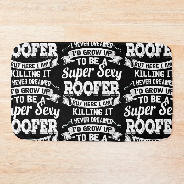 Item preview, I'D Grow Up To Be A Super Sexy Roofer  designed and sold by aryagiri.