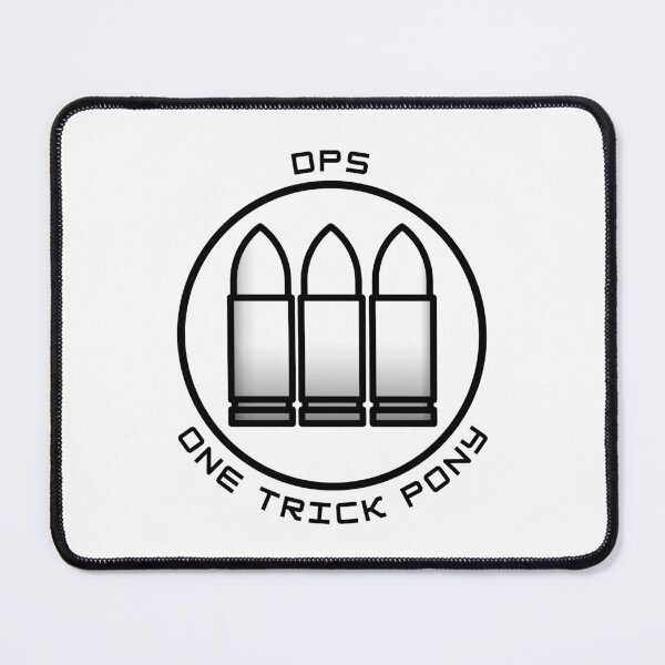 Item preview, One Trick Pony - DPS - Gaming designed and sold by PVSKI.