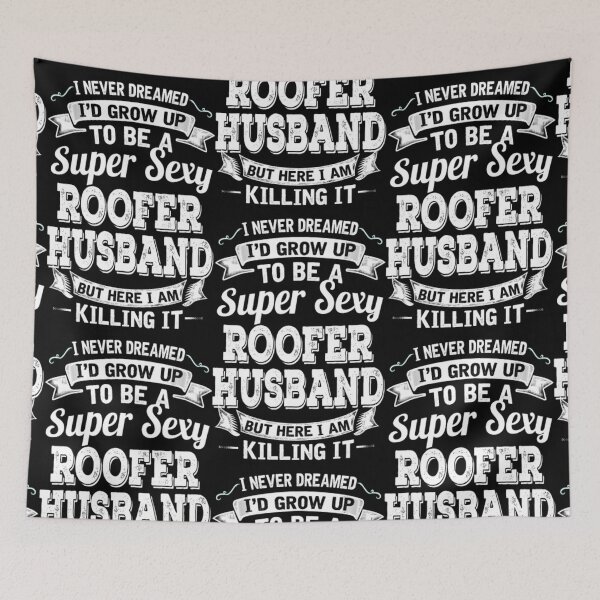 Item preview, I'D Grow Up To Be A Super Sexy Roofer Husband  designed and sold by aryagiri.
