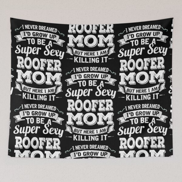 Item preview, I'D Grow Up To Be A Super Sexy Roofer Mom  designed and sold by aryagiri.