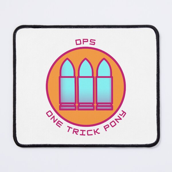 Item preview, One Trick Pony - DPS - Gaming designed and sold by PVSKI.