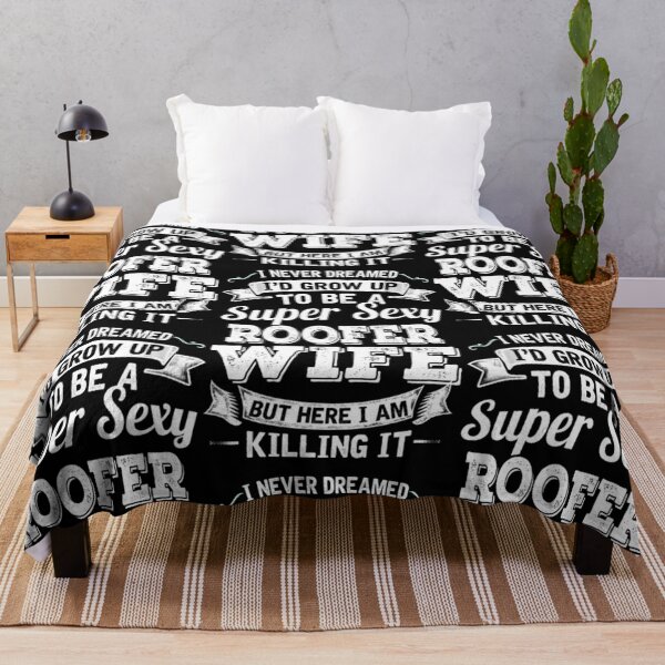 Item preview, I'D Grow Up To Be A Super Sexy Roofer Wife  designed and sold by aryagiri.